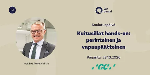 Koulutuspäivä - Kuitusillat hands-on perinteinen ja vapaapäätteinen prof. EHL Pekka Vallittu