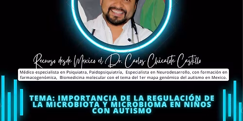 5to Evento - Tema: Importancia de la regulaci\u00f3n de la Microbiota y Microbioma en ni\u00f1os con Autismo