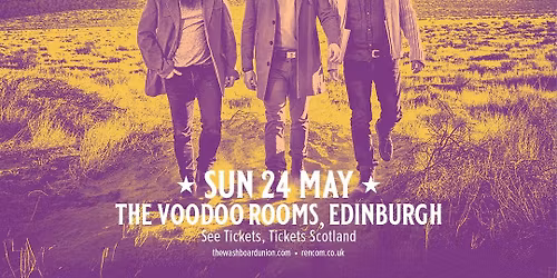 The Washboard Union \/ The Voodoo Rooms \/ Edinburgh \/ 24.05.26