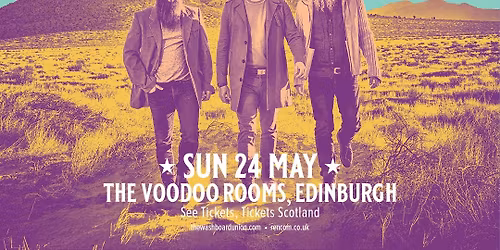 The Washboard Union \/ Tennessee Twin \/ The Voodoo Rooms \/ Edinburgh \/ 24.05.26