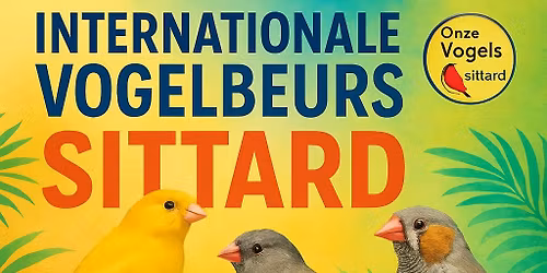 Internationale vogelbeurs "Onze Vogels" Sittard