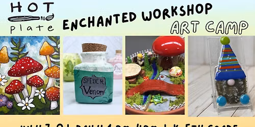 Enchanted Workshop Art Camp