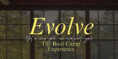 Evolve :The Bootcamp Experience
