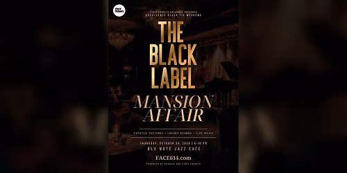 First Fridays Presents: The Black Label Mansion Affair