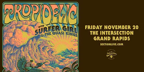 Tropidelic at The Intersection - Grand Rapids, MI