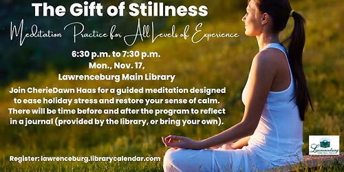 The Gift of Stillness: Meditation Practice for All Levels of Experience