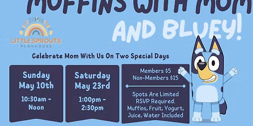 Muffins With Mom & Bluey @ Little Sprouts Playhouse