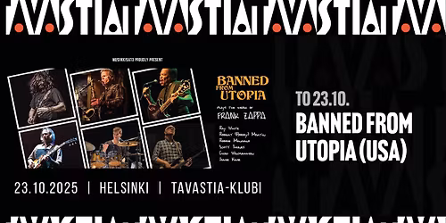 Banned From Utopia (USA) + Mavon Safia | Tavastia-klubi