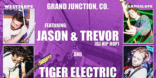 Friend | Gramma | Jason & Trevor | Tiger Electric | Copeka