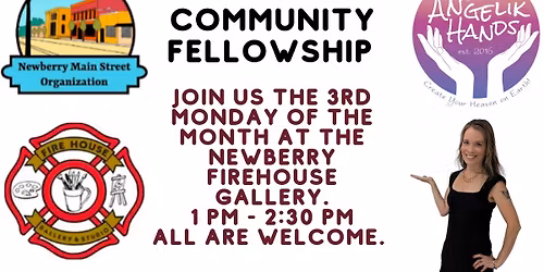 Community Fellowship at the Newberry Fire House Gallery