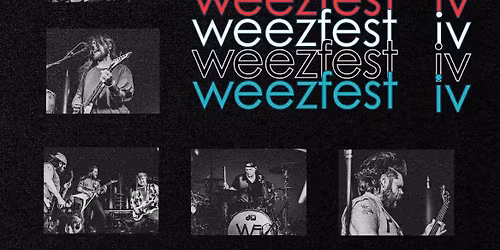 WEEZ FEST IV: \u201c4 You 4 Once\u201d