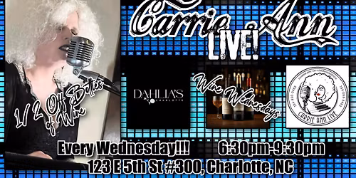 Carrie Ann Live! Every Wednesday at *DAHLIA'S COCKTAIL BAR*!!