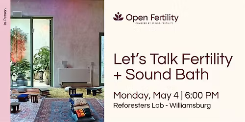 Let's Talk Fertility + Sound Bath