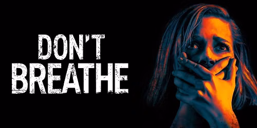 DON'T BREATHE: 10th Anniversary!