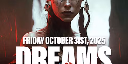 Dreams & Nightmares: Halloween Night - 10\/31\/25