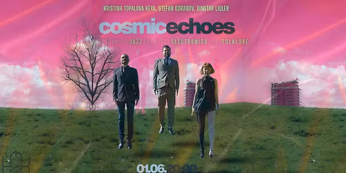 Cosmic Echoes \/folklore&jazz&electronics\/ 