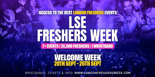 LSE - London School of Economics &amp; Political Science Freshers - London Freshers Week 2026