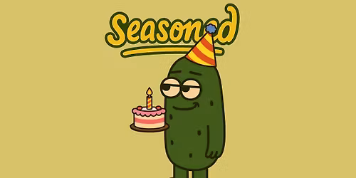 SEASONED 1ST BIRTHDAY