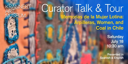  Artist Talk & Tour | Memorias de la Mujer Lotina: Arpilleras, Women, and Coal in Chile 