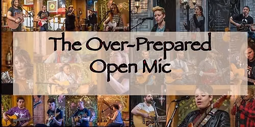 The Over-Prepared Open Mic
