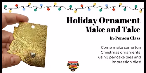 Holiday Ornament Make and Take Class at Potter USA