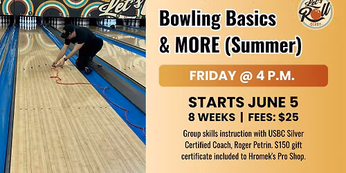 Bowling Basics & More! (Summer, Fridays)