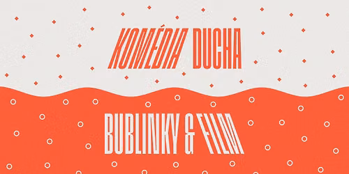 Kom\u00e9dia ducha, bublinky & film: \u0160tvorec
