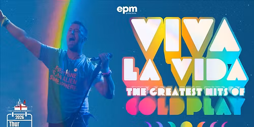 VIVA LA VIDA \u2013 The Greatest Hits of Coldplay - NEW YEAR\u2019S EVE 2026