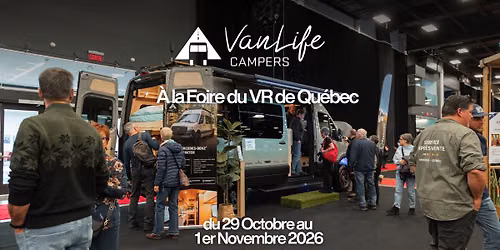VanLife Campers \u00e0 la Foire du VR de Qu\u00e9bec 