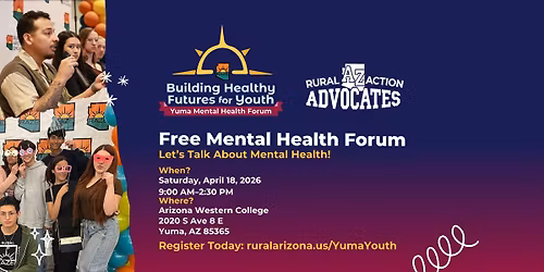 Yuma County: Building Healthy Futures for Youth Mental Health Forum