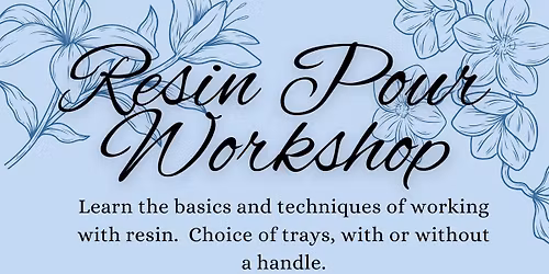 Resin Pour Workshop - Trays with Endless Possiblities, @ 3Elephants Sheboygan