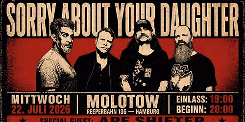 Sorry About Your Daughter, Special Guest: Ape Shifter - Hamburg, Molotow 