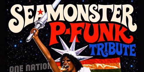 Sea Monster P Funk Tribute