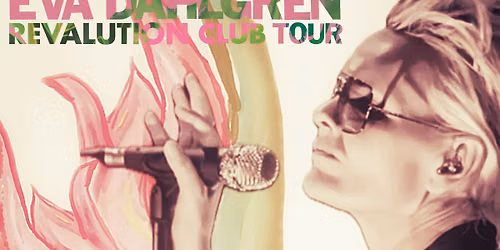 Eva Dahlgren \u2013 Revalution Club Tour