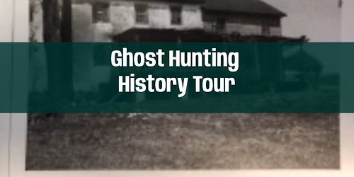 Ghost Hunting History Tour