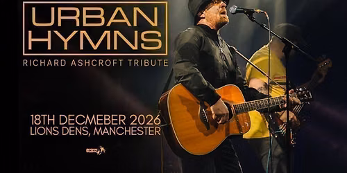 Urban Hymns (Richard Ashcroft Tribute)