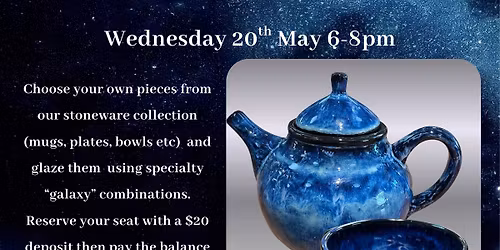 GALAXY STONEWARE PAINTING EVENT -on your choice of Stoneware Pottery