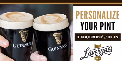 Guinness Personalize Your Pint Night @ Lavergne's!