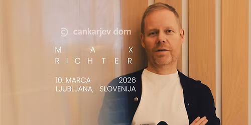 Max Richter v Cankarjevem domu