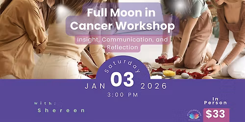 Full Moon in Cancer Astro Workshop