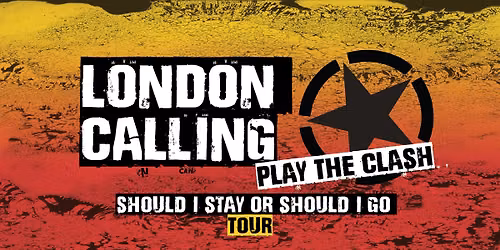 LONDON: London Calling play The Clash 'Should I Stay or Should I Go' Tour