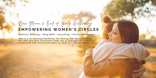 Empowering Women's Circles - New Moon & End of Year Gathering