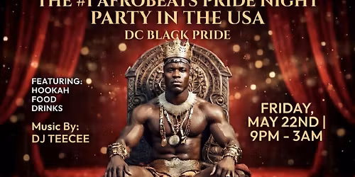 The #1 AFROBEATS PRIDE NIGHT PARTY IN THE USA