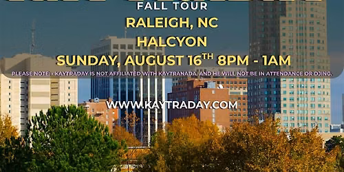 KAYTRADAY! FALL 2026 TOUR (Raleigh, NC)