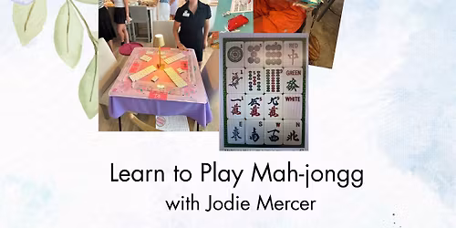 Learn to Play Mah-jongg with Jodie Mercer 11\/12 5:30-8:30