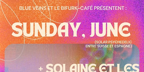 CONCERT SUNDAY,JUNE + SOLAINE ET LES GARCONS