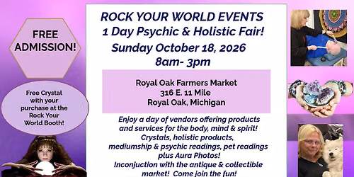 1 Day Psychic & Holistic Fair @ the Royal Oak Farmers Market!