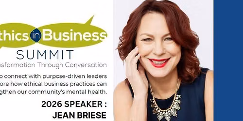 Ethics in Business Summit 2026: Featuring Jean Briese