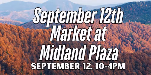 September 12th Market at Midland Plaza
