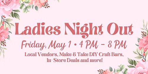 Ladies Night Out \ud83d\udecd\ufe0f\ud83c\udf37\ud83c\udf38\ud83d\udc95